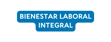 Bienestar Laboral Integral